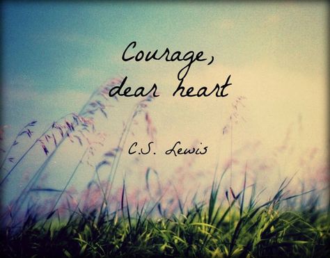 Courage Dear Heart, Cs Lewis Quotes, C S Lewis, Cs Lewis, Daily Gratitude, Wonderful Words, Quotable Quotes, Gratitude Journal, Narnia