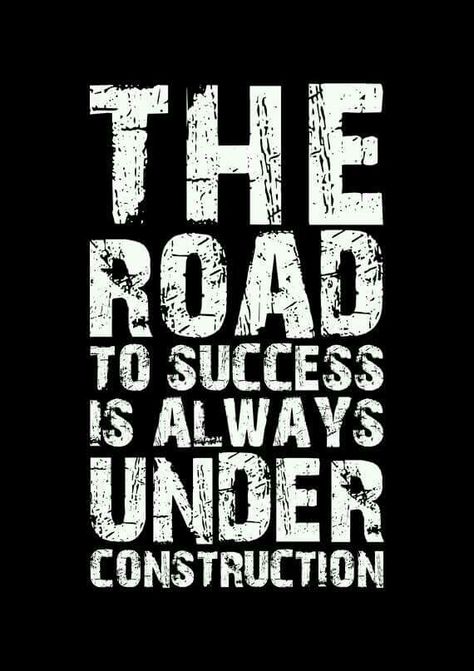 Construction Quotes, The Road To Success, Road To Success, Swag Quotes, Motivational Quotes Wallpaper, Fitness Routines, Motivational Wallpaper, Typography Poster Design, Golden Years