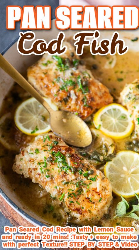 Our Favorite Cod Recipes include this pan seared cod. Super easy, tasty, succulent cod fish in lemon butter sauce and cooked in 20 minutes. Pan Seared Cod Recipes, Fish Recipes Pan Seared, Best Cod Recipes, Pan Seared Cod, Seared Cod, Smoked Cod, Piccata Sauce, Baked Cod Recipes, Cod Fish Recipes