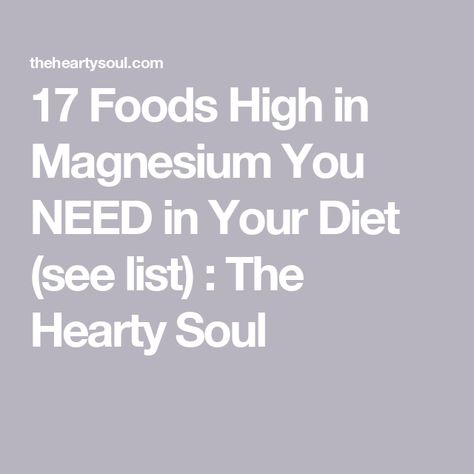 17 Foods High in Magnesium You NEED in Your Diet (see list) : The Hearty Soul Foods With Magnesium, Sources Of Magnesium, Magnesium Sources, Magnesium Foods, Foods High In Magnesium, Self Maintenance, Benefits Of Magnesium, Magnesium Rich Foods, Histamine Diet