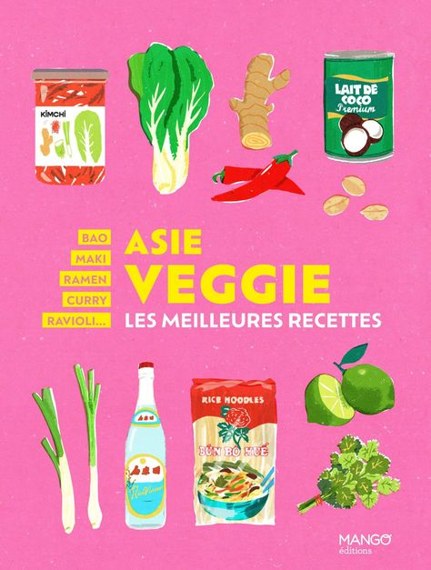 Lucia Calfapietra - Vegetarian cookbook illustrations Vegetarian Cookbook, Rainbow Food, Giant Food, Children Books, Ravioli, Food Illustrations, Kimchi, Book Cover Design, Children Illustration