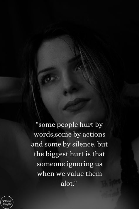 "some people hurt by words,some by actions and some by silence. but the biggest hurt is that someone ignoring us when we value them alot" People Who Ignore Your Messages, Qoutes About People Who Ignore You, When You Get Ignored Quotes, When You Are Ignored By Someone, Someone Ignoring You Quotes, People Ignore You, Someone Hurt You, Being Avoided Quotes, People Ignoring You Quotes