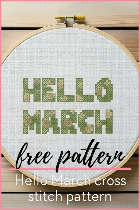 Hello March cross stitch pattern (free) - Craft with Cartwright March Cross Stitch, Cross Stitch Pattern Free, Wedding Cross Stitch Patterns, Hello March, Wedding Cross Stitch, Baby Cross Stitch Patterns, Free Chart, Baby Cross, Modern Cross Stitch Patterns