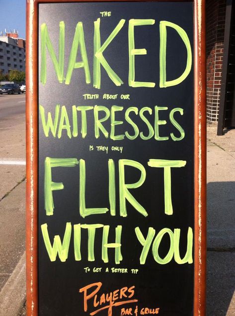 A Friend Of Mine's Dad Owns A Bar, This Was His Sign One Day Funny Bar Signs, Restaurant Signs, Flirting Quotes For Her, Flirting Quotes Funny, Pub Signs, Flirting Texts, Flirting Memes, Flirting Humor, Main Game