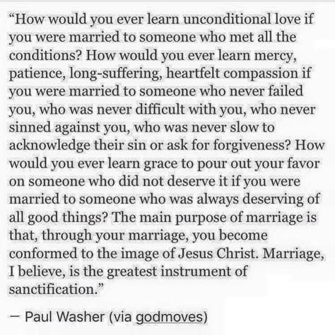 How would you ever learn unconditional love if you were married to someone who met all the conditions? -Paul Washer Paul Washer Quotes, Perks Of Being A Wallflower Quotes, Wallflower Quotes, 5 Solas, Godly Dating, Soli Deo Gloria, Godly Relationship, Marriage Quotes, God Jesus