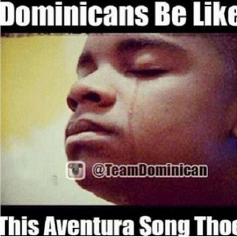 Dominicans be like.... Dominican Memes, Latino Memes, Dominicans Be Like, Beautiful Culture, La Life, Prince Royce, Relatable Posts, Mood Humor, Dominican Republic