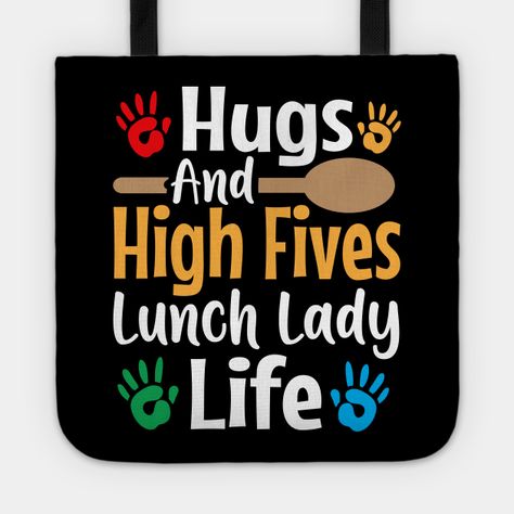 Celebrate the important role of lunch ladies in school communities with our Hugs and High Fives: Lunch Lady Life shirt. Perfect for those who work in school cafeterias and bring smiles and nourishment to students' lives. Show your pride in serving delicious meals with love and create a positive impact on children's daily experiences with this heartwarming design.Lunch lady decorations ideal for any cafeteria worker and lunch lady squad who really enjoys come back to school -- Choose from our vas Lunch Lady Appreciation Poster, Cafeteria Decorations, School Cafeteria Decorations, Come Back To School, Staff Shirts, School Nutrition, Lunch Lady, School Cafeteria, Lunch Room