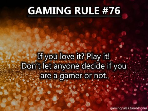 Gaming Rules Video Game Logic, Gamer Quotes, Gaming Rules, I Love Games, Game Quotes, Video Game Memes, Gaming Tips, Gamer Humor, Iphone Games