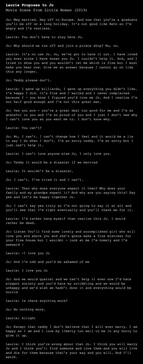 I have no regrets about what I just took the time to create … No Laurie Your Being Mean, 2 Person Monologue, It’s No Use Jo Monologue, Little Women Monologue, Little Women Script, Little Women Laurie, Acting Auditions Monologues, Drama Scripts, Audition Monologues