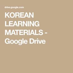 KOREAN LEARNING MATERIALS - Google Drive Korean Learning Resources, Korean Learning Notes, Learning Korean Grammar, Drive Book, Korean Learning, Learn Korean Alphabet, Easy Korean Words, Learn Hangul, Learn Korea