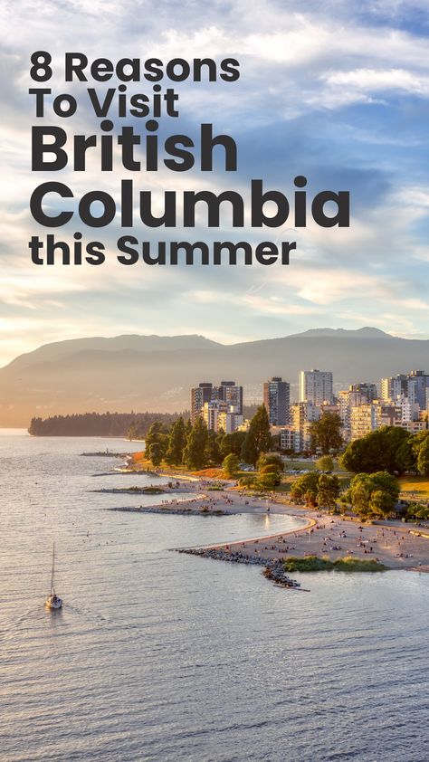 While the warm, dry season in British Columbia doesn’t last long, it’s easily one of the best times of year to visit the western Canadian province—particularly if you prefer hiking, biking, festivals, and open-air food markets to skiing and snowboarding. Here are but a few reasons why you should make a beeline to BC before the summer is over. Vancouver Things To Do, Europe Travel Photos, Vancouver City, Europe Holidays, Cities In Italy, Travel Around Europe, Dream Travel Destinations, Amazing Travel Destinations, Boat Rental