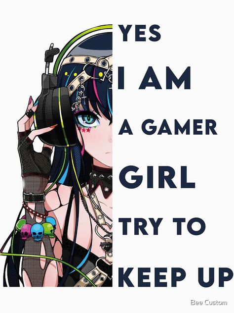 "Yes I Am a Gamer Girl Try To Keep Up Funny Gift for Girls who Loves Gaming " T-shirt by TheAdo | Redbubble Gamer Fashion Aesthetic, Gaming Girl Aesthetic, Gamer Girl Wallpaper, Gamer Girl Pfp, Gamer Girl Look, Gamer Station, Gamer Girl Problems, Gamer Girl Outfit, Gamer Outfit