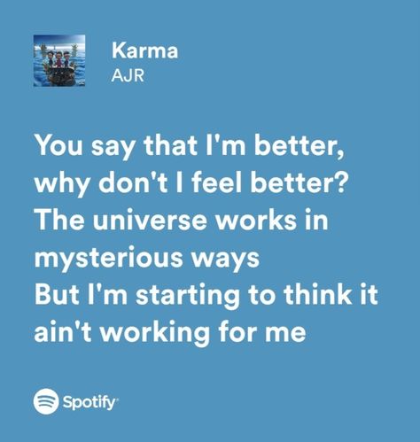 Ajr Lyrics Song Quotes, Ajr Aesthetic, Ajr Lyrics, Karma Tattoo, Lord Of The Flies, Band Humor, Spotify Lyrics, I Feel Good, The Way You Are