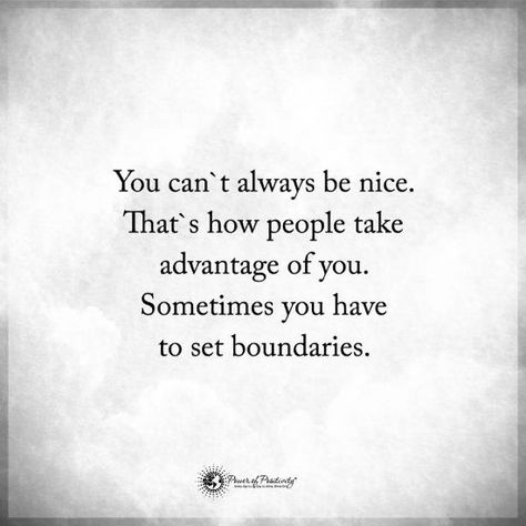 You can't always be nice. That's how people take advantage of you. Taken Advantage Of Quotes, Taking Advantage Quotes, Good People Quotes, Disrespect Quotes, Shadow Quotes, Newsletter Signup, Hard Quotes, Quotes About Everything, Really Good Quotes