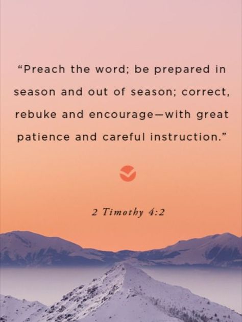 "Preach the word; be prepared in season and out of season; correct, rebuke and encourage—with great patience and careful instruction." 2 Timothy 4:2 Jesus Crucified, 2 Timothy 4, Psalm 63, Longing For You, 2 Timothy, Be Prepared, Board Ideas, Positive Affirmations, Book Quotes