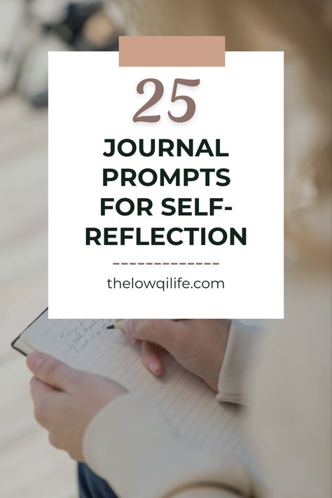 Image with the text '25 Journal Prompts for Self-Reflection' displayed in a stylish, modern font. The background features a calming, neutral tone with subtle decorative elements like soft lines or abstract shapes to create a peaceful and inviting atmosphere, encouraging viewers to engage in introspective journaling. Journal Prompts, Self Care, Writing, Feelings