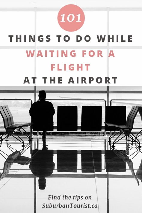 Waiting At The Airport, Air Travel Tips, What To Do When Bored, Budget Vacation, Airport Travel, Things To Do When Bored, Boredom Busters, Travel Checklist, At The Airport