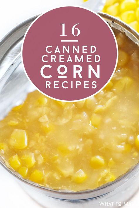 Canned Cream Corn Recipe Easy, Recipes With Canned Cream Corn, Canned Creamed Corn, Creamed Corn Recipe Easy, Yummy Dinner Ideas, Canned Recipes, Canned Corn Recipes, Sweet Cream Corn, Homemade Cream Corn