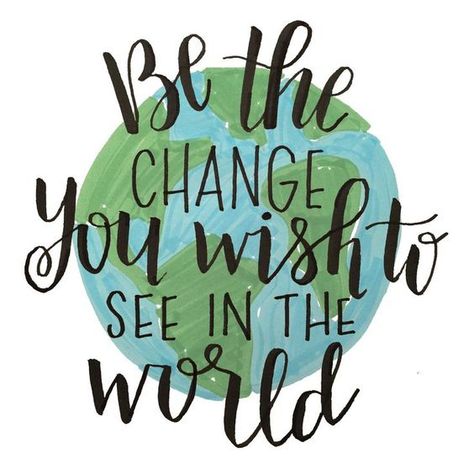 Environmental Quotes, Empathy Quotes, Save Our Earth, Blue World, Calligraphy Print, Be The Change, Quotes For Students, Quotes For Kids, The Change