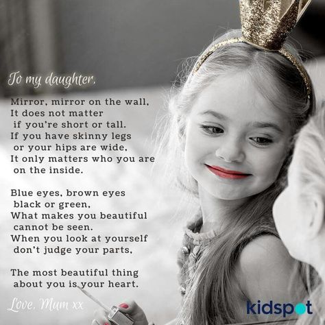 For my Gorgeous Gals Teaching Daughters Quotes, Pep Talk, What Makes You Beautiful, Mother Daughter Quotes, I Love My Daughter, 3 Girls, Body Mirror, My Beautiful Daughter, Daughter Quotes