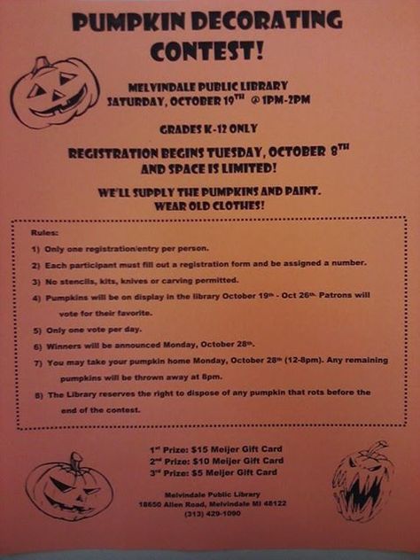 K-12 Pumpkin Decorating Contest! Registration begins Tuesday Oct 8th. It will be held at the library on Saturday October 19th. We supply the pumpkins and paint, your kids decorate them. Then we display them for people to vote on: winners will be announced October 28th. There will be Meijer Gift Cards for prizes. Pumpkin Carving Contest Rules, Marketing Events Ideas, Event Agenda, Work Event Ideas, Creative Pumpkin Decorating, Pumpkin Carving Contest, Harvest Fest, October Activities, Pumpkin Decorating Contest