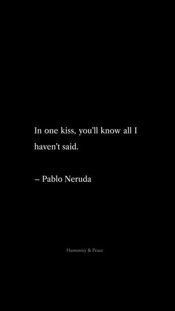 Rock Quotes, Pablo Neruda, First Kiss, Rock Painting, Motivational Quotes, Human, Quotes, Quick Saves