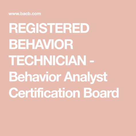 REGISTERED BEHAVIOR TECHNICIAN - Behavior Analyst Certification Board Registered Behavior Technician, Behavior Technician, Reading Boards, Behavior Analyst, Party Names, Behavior Analysis, Page Number, Legal Advice, Continuing Education