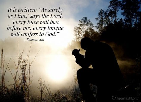 Illustration of Romans 14:11 — It is written: "'As surely as I live,' says the Lord, 'every knee will bow before me; every tongue will confess to God.'" James 4 10, Pray In The Spirit, Psalm 99, Praying In The Spirit, Todays Verse, James 4, Humble Yourself, How To Pray, Daily Bible Verse