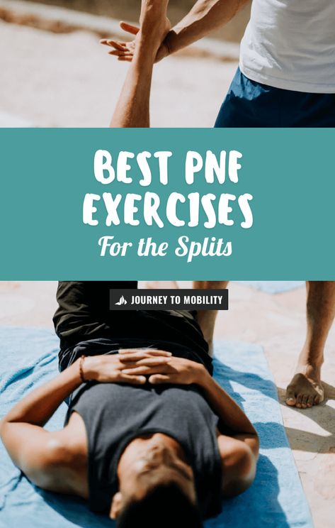 Best PNF Exercises For The Splits | Journey to Mobility Pnf Stretches, Exercises For Splits, Pnf Techniques, Stretches For Splits, Splits Training, Get Your Splits, Stretch Routines, Pnf Stretching, Pre Workout Stretches