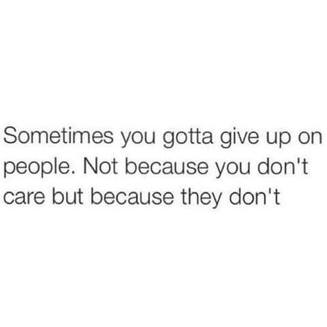 True He Doesnt Care Quotes, Doesnt Care Quotes, Let Them Leave, They Don't Care, Getting Over Someone, Something To Make, Done Quotes, He Doesnt Care, You Dont Care