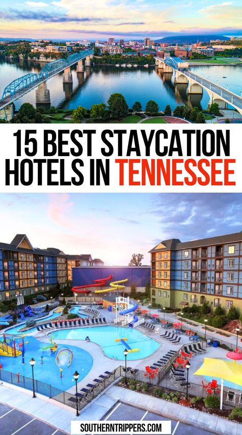 15 Best Staycation Hotels in Tennessee Tennessee Day Trips, Best Places To Visit In Tennessee, Places To Stay In Pigeon Forge Tn, Where To Stay In Pigeon Forge Tennessee, Where To Stay In Gatlinburg Tn, Tennessee Vacation Outfits Fall, Farragut Tennessee, Places To Visit In Tennessee, Gallatin Tennessee