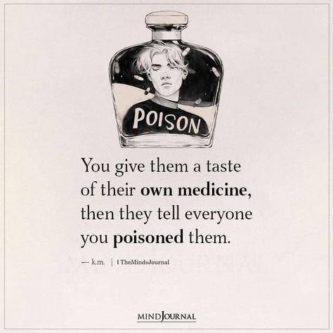 Quotes Toxic People, M Quotes, Poison Quotes, Quotes Toxic, Revenge Quotes, Medicine Quotes, Toxic People Quotes, Strong Mind Quotes, Important Life Lessons