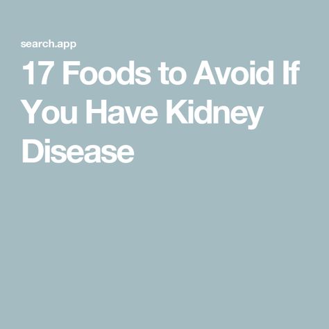 17 Foods to Avoid If You Have Kidney Disease Ckd Diet Recipes, Renal Diet Food List, Ckd Diet, Kidney Healthy Foods, Ckd Recipes, Kidney Diet Recipes, Kidney Friendly Recipes Renal Diet, Food For Kidney Health, Kidney Friendly Diet