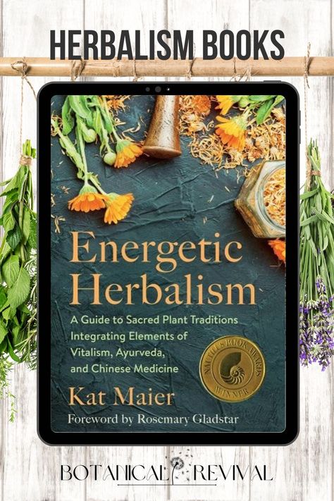 Energetic Herbalism book cover (botanical revival) Rosemary Gladstar, Diverse Models, Sacred Plant, Plant Book, Medicine Book, Beginner Books, Natural Healing Remedies, Healing Plants, Natural Health Care