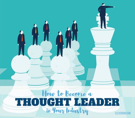 How to Become a Thought Leader in Your Industry Management Skills Leadership, Thought Leader, Leadership Inspiration, Leadership Management, Leadership Training, A Thought, Great Leaders, Leadership Quotes, Thinking Outside The Box