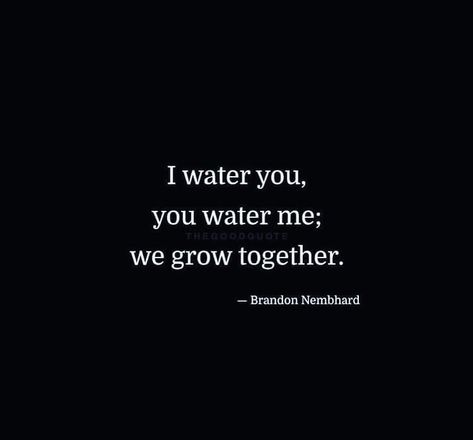 I water you, you water me; we grow together. Black Art Couples, Bohemian Mama, Art Couples, Together Quotes, Strong Quotes, Grow Together, Romantic Love Quotes, Best Black, Amazing Quotes