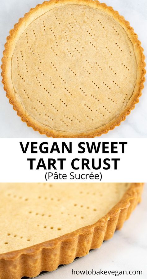 Tart Dough Recipe, Sweet Pie Crust, Tart Crust Recipe, Vegan Pies Recipes, Shortcrust Pastry Recipes, Tarte Vegan, Vegan Tarts, Vegan Pie Crust, Tart Crust