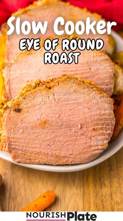 Slow Cooker Eye of Round Roast Eye Of Round Roast Recipes Crock Pot, Crockpot Eye Of Round Roast, Eye Round Roast Recipe, Boneless Pork Ribs Crockpot, Eye Of Round Roast Recipes, Round Roast Recipes, Round Roast Recipe, Eye Of Round Roast, Easy Winter Recipes