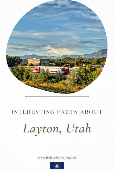 10 Interesting Facts About Layton, Utah 2 Layton Utah, Utah Trip, 10 Interesting Facts, Sea Level, Latter Day Saints, Interesting Facts, Facts About, Utah, North America