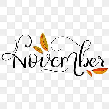 Hello November Month, November Calligraphy, November Lettering, November Season, Lettering With Flowers, November Images, Season Background, Autumn November, Welcome November