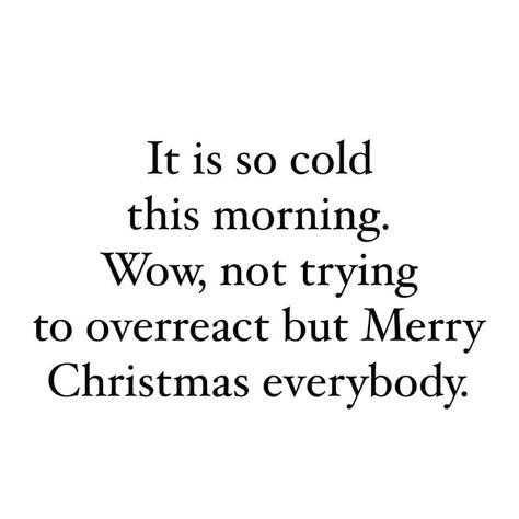 Christmas Is Almost Here Quotes, Holiday Mode Quotes, Christmas Is Coming Humor, Early Christmas Quotes, Christmas Is Coming Quotes, Work Qoutes, Winter Widgets, Christmas Quotes And Sayings, Christmas Card Wishes