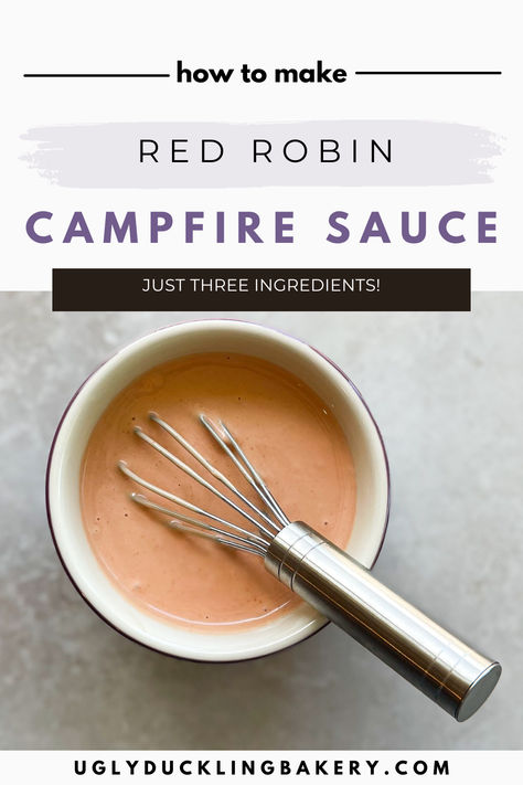 Small bowl with salmon colored sauce and a metal whisk. The title reads, “How to make Red Robin Campfire Sauce. Just three ingredients.” The website uglyducklingbakery.com is below. French Fry Dipping Sauce, Fry Dipping Sauce, Red Robin Campfire Sauce, Campfire Sauce, Best Burger Sauce, Burger Sides, Cauliflower Patties, How To Make Red, Veggie Burgers Recipe