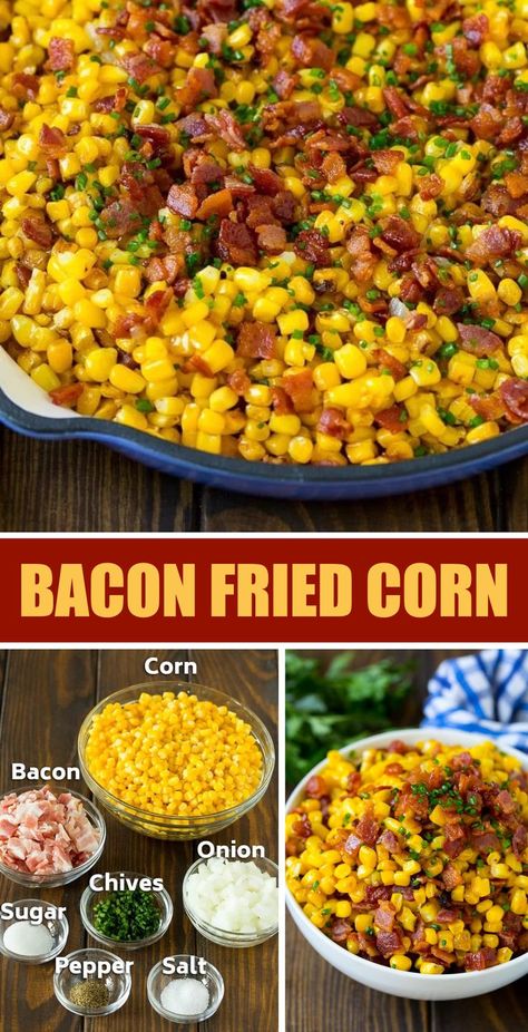 Corn With Bacon, Southern Fried Corn, Bbq Fish, Best Side Dish, Bbq Side Dishes, Bacon Fries, Chicken Bbq, Fried Corn, Cooking Bacon