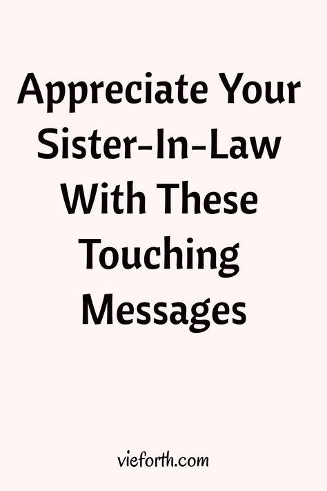 Ex Sister In Law Quotes, Welcoming Sister In Law Into Family, Sister In Law Wedding Quotes, Sisters In Law Quotes, Letter To My Sister In Law, Letter To Future Sister In Law, Note To Sister In Law On Wedding Day, My Sister In Law Quotes, To My Sister In Law