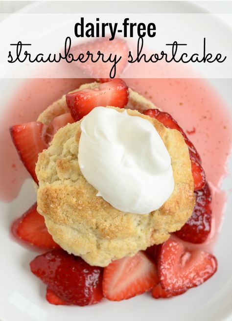 Strawberry Shortcake Dairy Free, Dairy Free Whipped Cream, Shortcake Recipe, Strawberry Shortcake Recipes, Sem Lactose, Dairy Free Dessert, Strawberry Recipes, Savoury Cake, Free Desserts