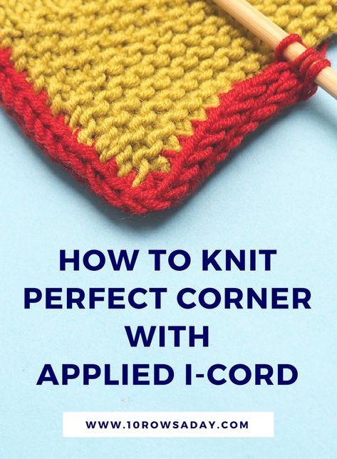 How to knit a perfect corner with applied i-cord | 10 rows a day Applied I Cord Edging, Knit Decor, Winter Cosy, Headband Winter, Cable Knit Headband, Ear Band, Knitting Hacks, Bamboo Knitting Needles, Knitting Help