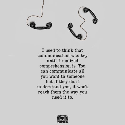 I used to think that communication was key until I realized comprehension is. You can communicate all you want to someone but if they don’t understand you, it won’t reach them the way you need it to. I Used To Think Communication Was Key, Someone Understands You Quote, People Who Don’t Communicate, I Understand You Quotes, Not Communicating Quotes, I Don’t Understand Quotes, Communication Is Key Quotes, Communicate Quotes, Magic Words List