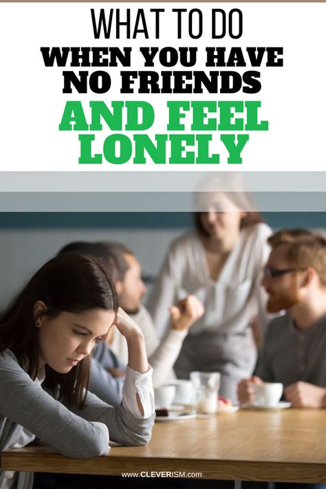 What to Do When You Have No Friends and Feel Lonely | Cleverism What To Do If You Have No Friends, What To Do When You Have No Friends, When You Have No Friends, Friendship Tips, When Everything Falls Apart, Friendship Ideas, Living A Happy Life, Online Friendship, No Friends