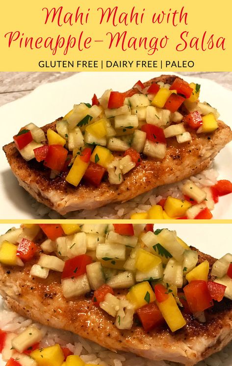 Mahi Mahi Mango Salsa, Mahi Mahi With Mango Salsa, Mahi Mahi With Pineapple Salsa, Fish With Mango Salsa, Mahi Mahi Tacos With Mango Salsa, Maji Maji Recipe Mahi Mahi, Easy Paleo Dinner Recipes, Gluten Free Main Dishes, Paleo Recipes Easy