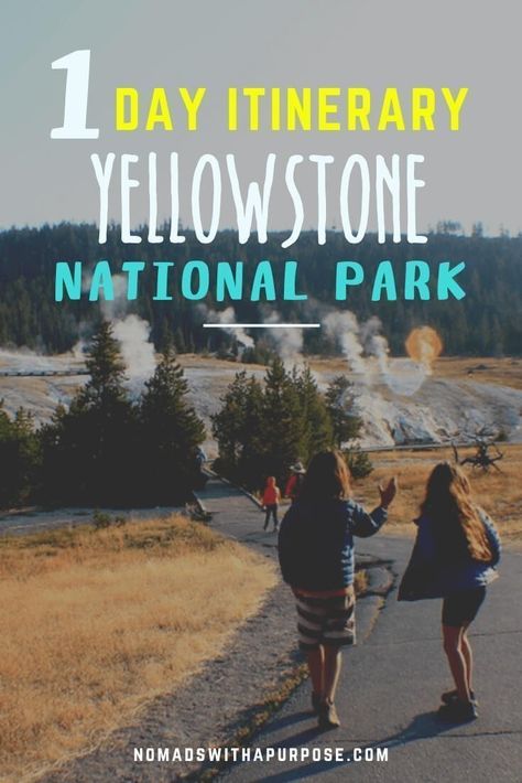 Yellowstone National Park One Day Itinerary • Nomads With A Purpose Yellowstone South Entrance, Yellowstone National Park Itinerary, Old Faithful Yellowstone, California Waterfalls, Travel Colorado, Trip Activities, National Park Itinerary, Yellowstone Vacation, Grand Prismatic